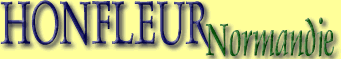Bienvenue � HONFLEUR en NORMANDIE
